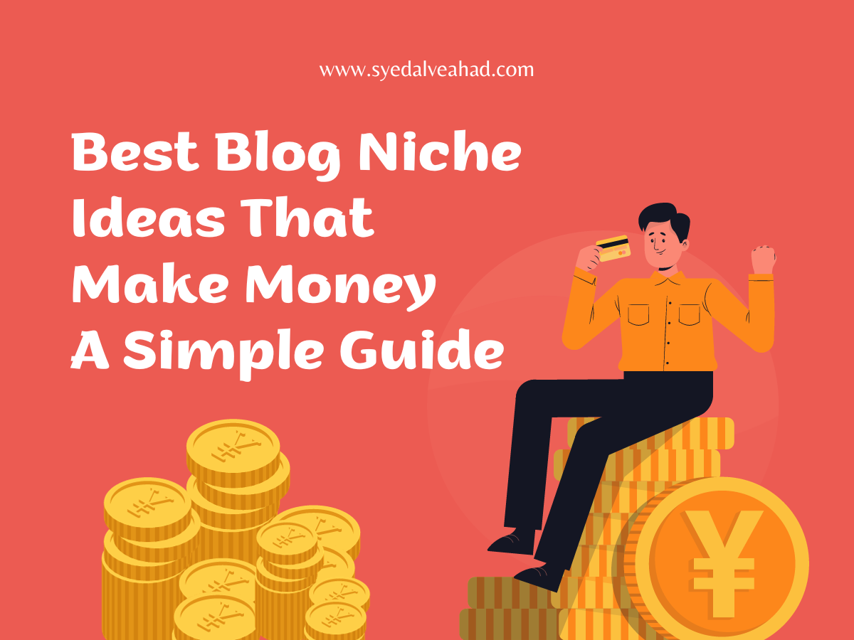 Best Blog Niche Ideas That Make Money 2024 A Simple Guide